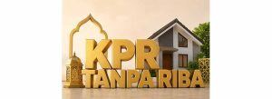 Apa yang Dimaksud KPR Tanpa Riba